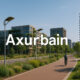 Axurbain: The Smart New Way to Build Greener, Happier Cities