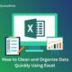 How to Clean and Organize Data Quickly Using Excel
