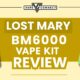 Lost Mary BM6000 Vape Kit Review