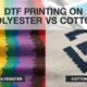 DTF Printing on Polyester vs Cotton: Color & Durability Differences