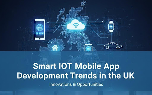 IoT Mobile App Development UK