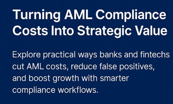 Why AML Compliance Feels So Expensive
